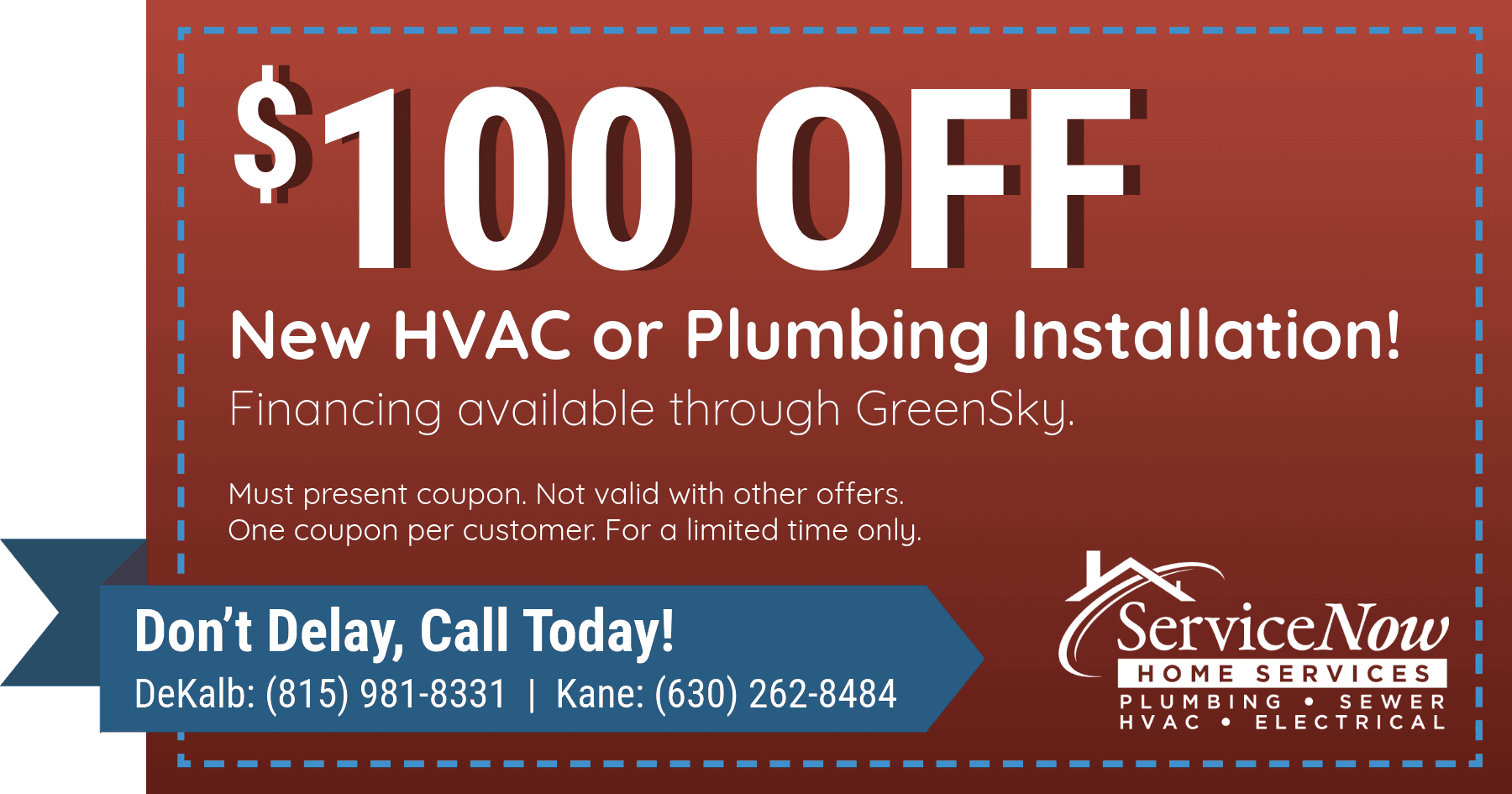 $100 off new hvac or plumbing installation.